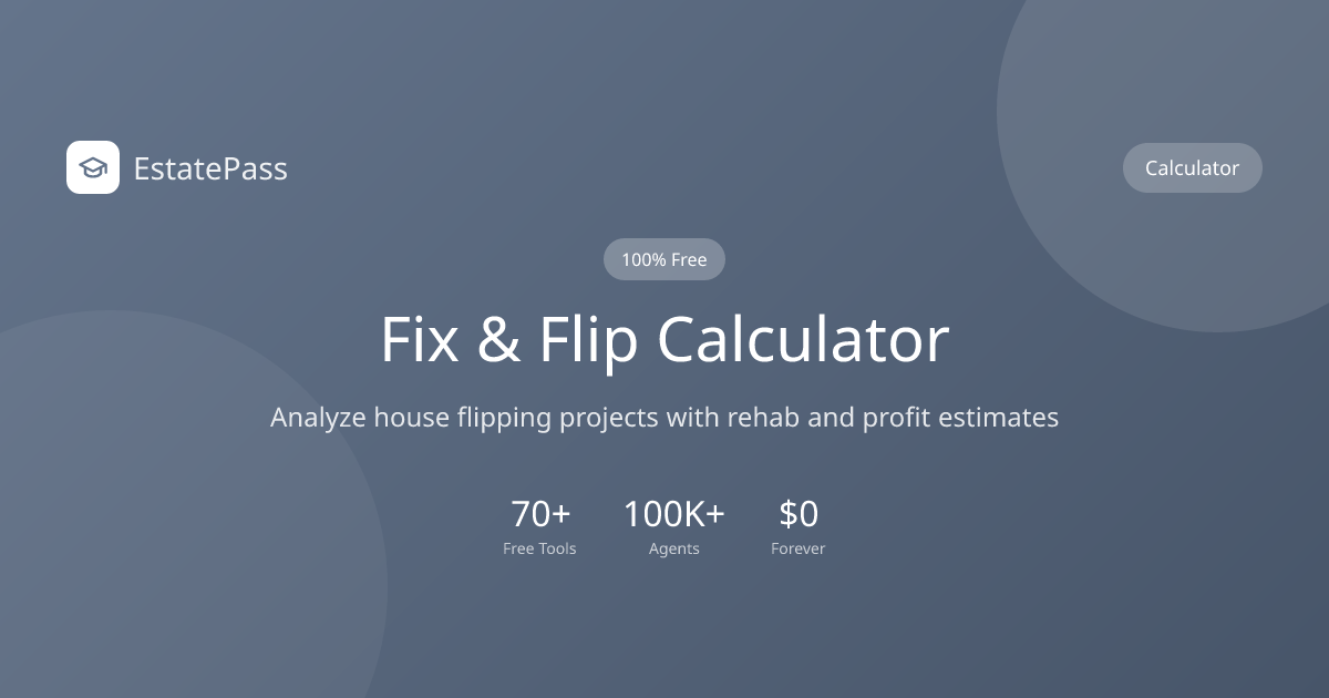 Fix and Flip Calculator 2026 | EstatePass