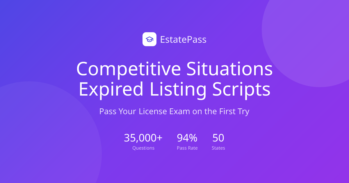 Free Competitive Situations Expired Listing Scripts (2026) | EstatePass