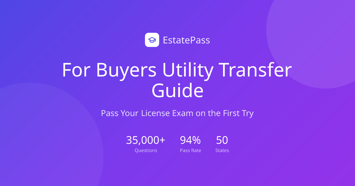 Free For Buyers Utility Transfer Guide (2026) | EstatePass