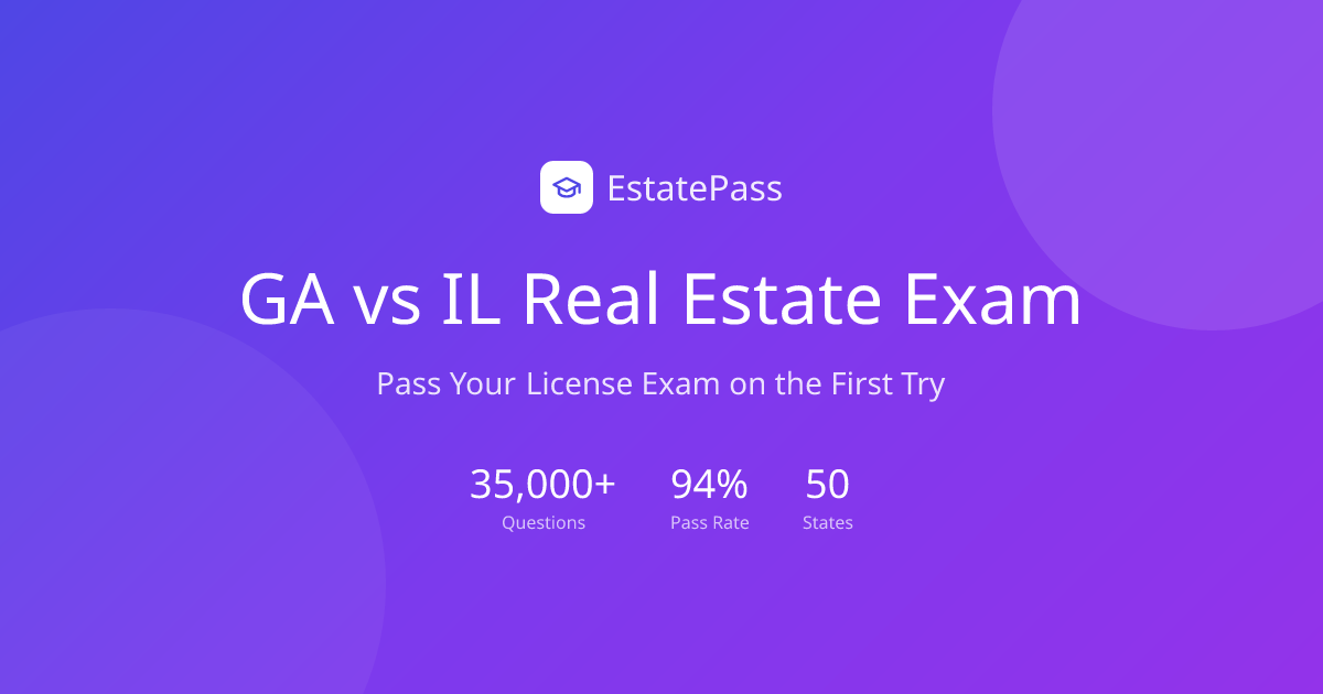 GA vs IL Real Estate Exam Comparison 2026 | EstatePass