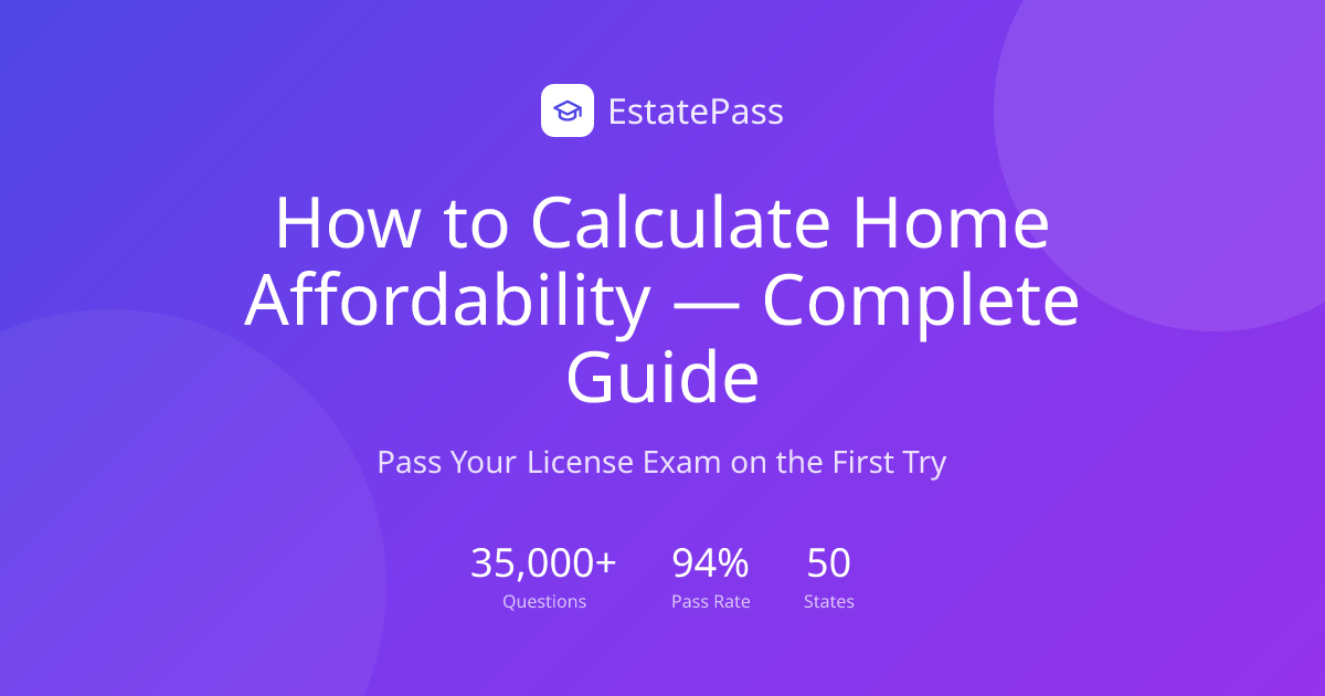 How to Calculate Home Affordability — Complete Guide (2026) | EstatePass