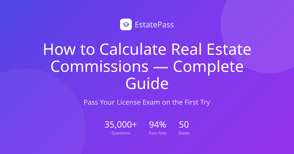 How to Calculate Real Estate Commissions — Complete Guide (2026 ...