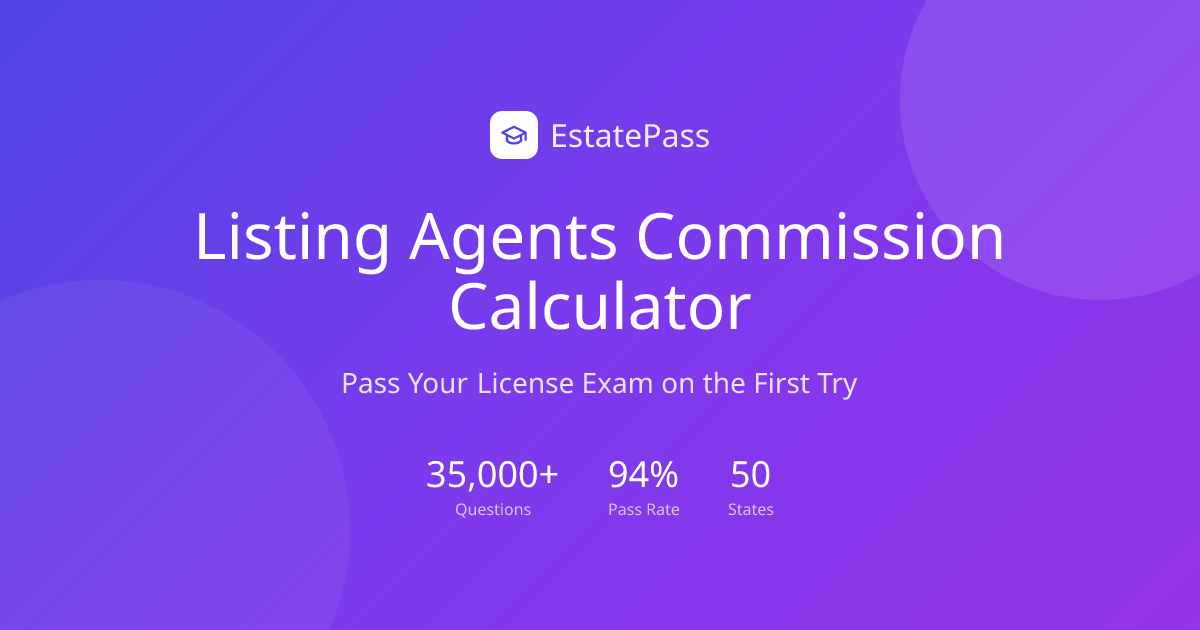 Free Listing Agents Commission Calculator (2026) | EstatePass
