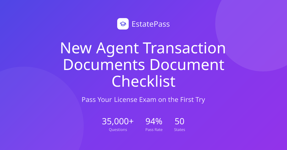Free New Agent Transaction Documents Document Checklist (2026) | EstatePass