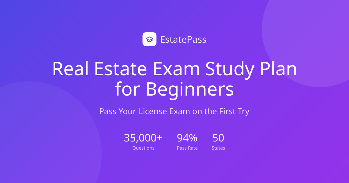 Real Estate Exam Study Plan for Beginners | EstatePass