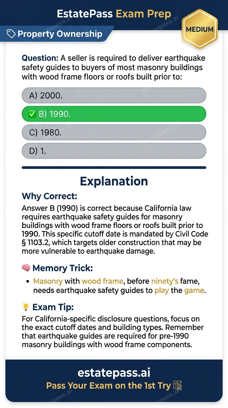 Study card infographic for: A seller is required to deliver earthquake safety guides to buyers of most mason